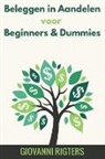 Giovanni Rigters - Beleggen in Aandelen voor Beginners & Dummies