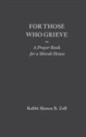 Shawn B. Zell - For Those Who Grieve