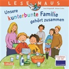 Anna Wagenhoff, Miriam Cordes - LESEMAUS 172: Unsere kunterbunte Familie gehört zusammen