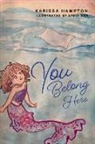 Karissa Hampton, Lydia San - You Belong Here