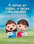 Josefina Cabello, Andrea Caracola, Gustavo Negrón - A veces en inglés, a veces en español - Sometimes in English, sometimes in Spanish
