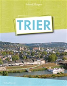 Roland Morgen, Roland Morgen, MIchae Weyand, Michael Weyand - TRIER