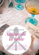 George Sand - Autour de la table