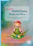 Katharina Müller, Anna Karina Birkenstock - Käthes WUNDERsame Reise in Herz