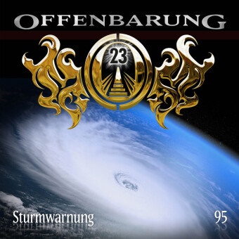 Markus Duschek,  diverse - Offenbarung 23 - Folge 95, 1 Audio-CD (Audio book) - Sturmwarnung. Hörspiel.