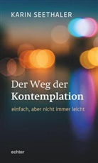 Karin Seethaler - Der Weg der Kontemplation: einfach, aber nicht immer leicht