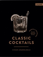 Cihan Anadologlu, Daniel Esswein - Classic Cocktails