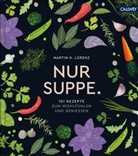 Martin H Lorenz, Martin H. Lorenz - Nur Suppe