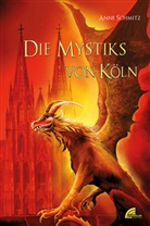 Anne Schmitz - Die Mystiks von Köln
