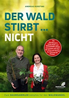 Andreas Kersting - Der Wald stirbt ... nicht