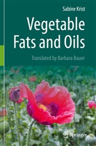 Sabine Krist - Vegetable Fats and Oils