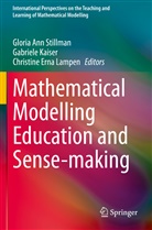 Christine Erna Lampen, Gabriel Kaiser, Gabriele Kaiser, Christine Erna Lampen, Gloria Ann Stillman - Mathematical Modelling Education and Sense-making