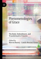 Marcu Bussey, Marcus Bussey, Mozzini-Alister, Mozzini-Alister, Camila Mozzini-Alister - Phenomenologies of Grace