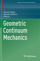 Epstein, Epstein, Marcelo Epstein, Reuve Segev, Reuven Segev - Geometric Continuum Mechanics