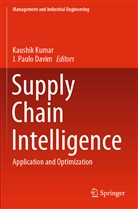 J. Paulo Davim, Kaushi Kumar, Kaushik Kumar, Paulo Davim, Paulo Davim - Supply Chain Intelligence