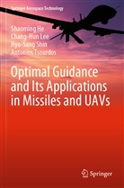 Shaomin He, Shaoming He, Chang-Hu Lee, Chang-Hun Lee, Hyo-Sang Shin, Hyo-Sang et al Shin... - Optimal Guidance and Its Applications in Missiles and UAVs