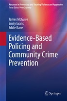 Emil Evans, Emily Evans, Eddie Kane, Jame McGuire, James McGuire - Evidence-Based Policing and Community Crime Prevention