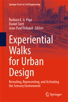 Barbara E. A. Piga, Danie Siret, Daniel Siret, Jean-Paul Thibaud - Experiential Walks for Urban Design