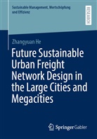 Zhangyuan He - Future Sustainable Urban Freight Network Design in the Large Cities and Megacities