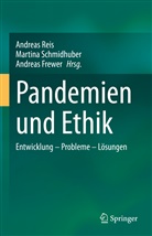 Reis, Andreas Reis, Andreas Frewer, Andreas Reis, Martin Schmidhuber, Martina Schmidhuber - Pandemien und Ethik