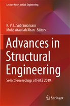 Ataullah Khan, Ataullah Khan, Mohd Ataullah Khan, K. V. L. Subramaniam, V L Subramaniam, K V L Subramaniam - Advances in Structural Engineering