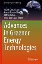 Akash Kumar Bhoi, Gyoo-Soo Chae, Akhtar Kalam, Akhtar Kalam et al, Karma Sonam Sherpa, Karm Sonam Sherpa... - Advances in Greener Energy Technologies