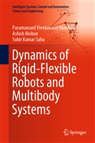 Ashis Mohan, Ashish Mohan, Paramanand Vivekanan Nandihal, Paramanand Vivekanand Nandihal, Saha, Subir Kumar Saha - Dynamics of Rigid-Flexible Robots and Multibody Systems