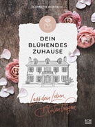 Jeannette Mokosch, Mokosch  Jeannette - Dein blühendes Zuhause