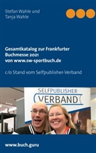 Stefa Wahle, Stefan Wahle, Tanja Wahle - Gesamtkatalog zur Frankfurter Buchmesse 2021 von www.sw-sportbuch.de