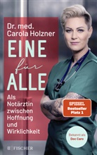 Carola Holzner, Carola (Dr. med.) Holzner - Eine für alle