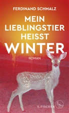 Ferdinand Schmalz - Mein Lieblingstier heißt Winter