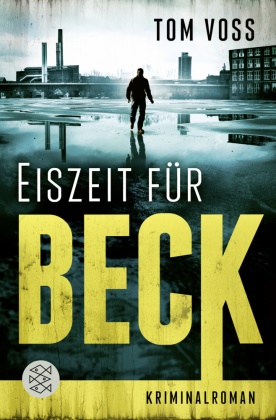 Tom Voss - Eiszeit für Beck - Kriminalroman