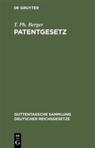 T. Ph. Berger - Patentgesetz