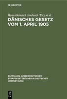 Albin Eser, Hans-Heinrich Jescheck, Günther Kaiser, Max-Planck-Inst. f. ausl. Strafrecht - Dänisches Gesetz vom 1. April 1905
