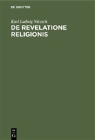 Karl Ludwig Nitzsch - De revelatione religionis