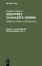 Geoffrey Chaucer, Adolf von Düring, Adolf von [Übers. Düring, Adolf von [Übers.] Düring - Geoffrey Chaucer: Geoffrey Chaucer's Werke - 3: Cantherbury-Erzählungen, Teil 2
