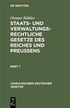 Ottmar Bühler - Staats- und verwaltungsrechtliche Gesetze des Reiches und Preußens, 2 Teile