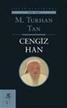 M. Turhan Tan - Cengiz Han