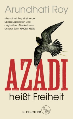 Arundhati Roy - Azadi heißt Freiheit - Essays