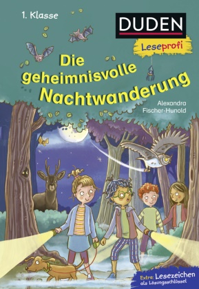 Alexandra Fischer-Hunold, Stefanie Klaßen - Duden Leseprofi - Die geheimnisvolle Nachtwanderung, 1. Klasse - Kinderbuch für Erstleser ab 6 Jahren