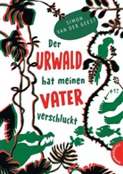 Simon van der Geest, Simon van der Geest - Der Urwald hat meinen Vater verschluckt