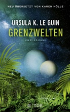 Ursula K Le Guin, Ursula K. Le Guin - Grenzwelten