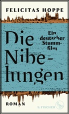Felicitas Hoppe - Die Nibelungen