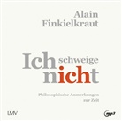 Alain Finkielkraut, Jo Vossenkuhl - Ich schweige nicht, 1 Audio-CD, 1 MP3 (Audio book)