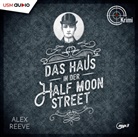 Alex Reeve, Alexander Bandilla, Viola Müller, Unite Soft Media Verlag GmbH, United Soft Media Verlag GmbH, United Soft Media Verlag GmbH - Das Haus in der Half Moon Street (Audio book)