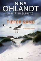 Nin Ohlandt, Nina Ohlandt, Jan F Wielpütz, Jan F. Wielpütz - Tiefer Sand