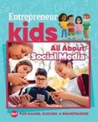 The Staff of Entrepreneur Media, Inc the Staff of Entrepreneur Media, The Staff of Entrepreneur Media Inc., The Staff of Entrepreneur Media - Entrepreneur Kids: All About Social Media