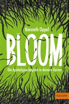 Kenneth Oppel, Inge Wehrmann - Bloom - Die Apokalypse beginnt in deinem Garten