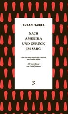 Susan Taubes, Nadine Miller - Nach Amerika und zurück im Sarg