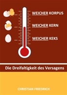 Christian Friedrich - Weicher Korpus, weicher Kern, weicher Keks